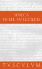 Lucius Annaeus Seneca: Epistulae morales ad Lucilium / Briefe an Lucilius. Band I - eBook