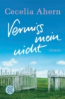 Vermiss mein nicht : Roman - eBook