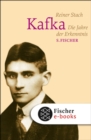 Kafka : Die Jahre der Erkenntnis - eBook