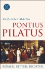 Pontius Pilatus : Romer, Ritter, Richter - eBook