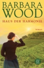 Das Haus der Harmonie : Roman - eBook