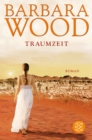 Traumzeit : Roman - eBook