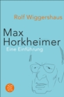 Max Horkheimer : Unternehmer in Sachen »Kritische Theorie« - eBook