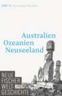 Neue Fischer Weltgeschichte. Band 15 : Australien, Ozeanien, Neuseeland - eBook