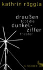 drauen tobt die dunkelziffer : Theater - eBook