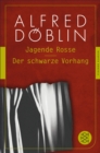 Jagende Rosse / Der schwarze Vorhang : Zwei Romane - eBook