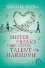 Mister Franks fabelhaftes Talent fur Harmonie : Roman - eBook