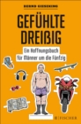 Gefuhlte Dreiig - Ein Hoffnungsbuch fur Manner um die Funfzig - eBook