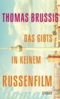 Das gibts in keinem Russenfilm : Roman - eBook