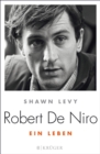 Robert de Niro : Ein Leben - eBook