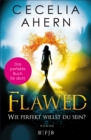 Flawed - Wie perfekt willst du sein? - eBook