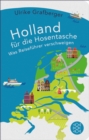 Holland fur die Hosentasche : Was Reisefuhrer verschweigen - eBook