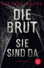 Die Brut - Sie sind da : Thriller - eBook