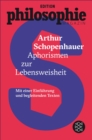 Aphorismen zur Lebensweisheit : (Mit Begleittexten vom Philosophie Magazin) - eBook