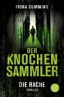 Der Knochensammler - Die Rache : Thriller - eBook