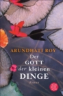 Der Gott der kleinen Dinge : Roman - eBook