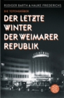 Die Totengraber : Der letzte Winter der Weimarer Republik - eBook