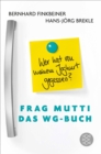 Frag Mutti - Das WG-Buch : Wer hat von meinem Joghurt gegessen? - eBook