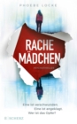 Rachemadchen- Eine ist verschwunden. Eine ist angeklagt. Wer ist das Opfer? : Psychothriller - eBook