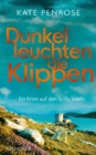 Dunkel leuchten die Klippen : Ein Krimi auf den Scilly-Inseln - eBook