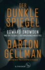 Der dunkle Spiegel - Edward Snowden und die globale Uberwachungsindustrie - eBook