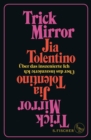 Trick Mirror : Uber das inszenierte Ich - eBook