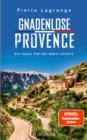 Gnadenlose Provence : Der perfekte Urlaubskrimi fur den nachsten Provence-Urlaub - eBook