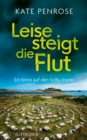 Leise steigt die Flut : Ein Krimi auf den Scilly-Inseln | Der perfekte Krimi zum Entspannen - eBook