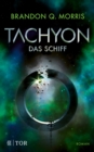 Tachyon : Das Schiff | Wissenschaftlich fundierte Science Fiction vom Gromeister Morris - eBook