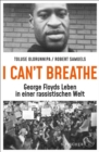 »I can't breathe« : George Floyds Leben in einer rassistischen Welt - eBook