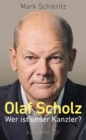 Olaf Scholz - Wer ist unser Kanzler? - eBook