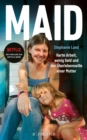 Maid : Harte Arbeit, wenig Geld und der Uberlebenswille einer Mutter. Das Buch zur Netflix-Serie - eBook