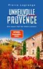 Unheilvolle Provence : Der perfekte Urlaubskrimi fur den nachsten Provence-Urlaub - eBook