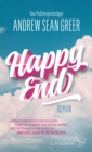 Happy End : Roman | »Tragisch, komisch und so einfuhlsam« Bonnie Garmus - eBook