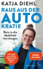 Raus aus der AUTOkratie - rein in die Mobilitat von morgen! : Der SPIEGEL-Bestseller zur Verkehrswende - eBook