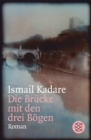 Die Brucke mit den drei Bogen : Roman - eBook