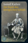 Der Raub des koniglichen Schlafs : Kleine Romane und Erzahlungen - eBook