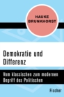 Demokratie und Differenz : Vom klassischen zum modernen Begriff des Politischen - eBook