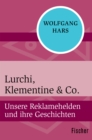 Lurchi, Klementine & Co. : Unsere Reklamehelden und ihre Geschichten - eBook