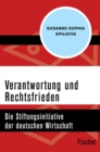 Verantwortung und Rechtsfrieden : Die Stiftungsinitiative der deutschen Wirtschaft - eBook