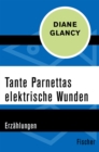 Tante Parnettas elektrische Wunden - eBook