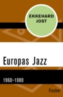 Europas Jazz : 1960-1980 - eBook