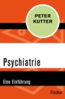 Psychiatrie : Eine Einfuhrung - eBook
