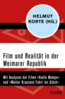 Film und Realitat in der Weimarer Republik : Mit Analysen der Filme »Kuhle Wampe« und »Mutter Krausens Fahrt ins Gluck« - eBook