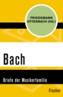 Bach : Briefe der Musikerfamilie - eBook