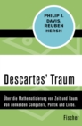 Descartes Traum : Uber die Mathematisierung von Zeit und Raum. Von denkenden Computern, Politik und Liebe - eBook