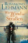 Wie Wind in den Straen : Roman - eBook