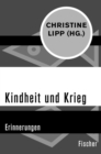 Kindheit und Krieg : Erinnerungen - eBook