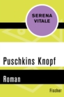 Puschkins Knopf : Roman - eBook