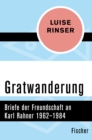 Gratwanderung : Briefe der Freundschaft an Karl Rahner 1962-1984 - eBook